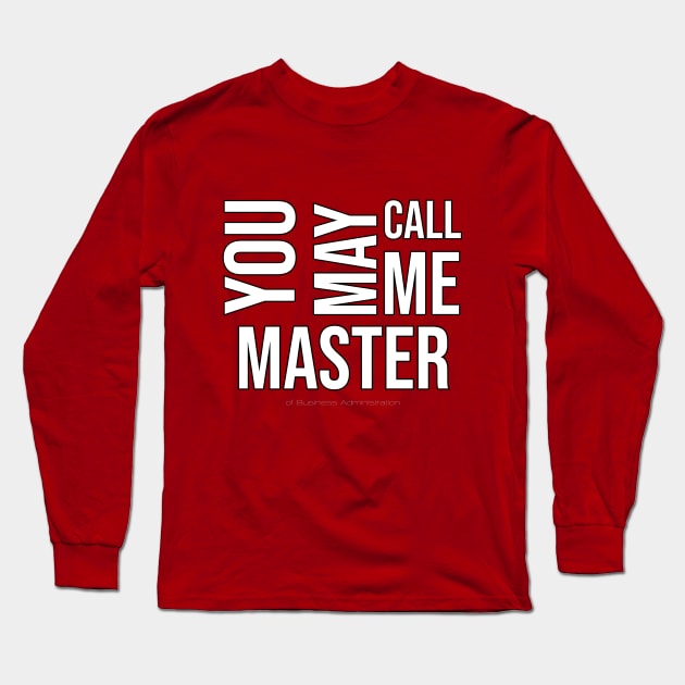 Master of Business Administration Long Sleeve T-Shirt by payme